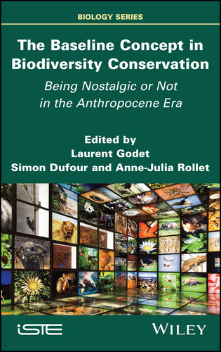 The Baseline Concept in Biodiversity Conservation: Being Nostalgic or Not in the Anthropocene Era book cover by 