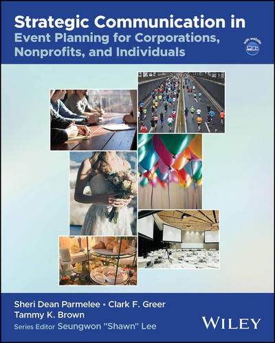 Strategic Communication in Event Planning for Corporations, Nonprofits, and Individuals (The Wiley Event Management Series) book cover by Sheri Dean Parmelee, Clark F. Greer, Tammy K. Brown