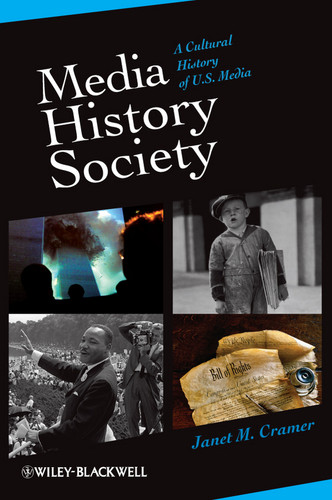 Media, History, Society: A Cultural History of U.S. Media book cover by Janet M. Cramer