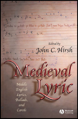 Medieval Lyric: Middle English Lyrics, Ballads, and Carols book cover by 