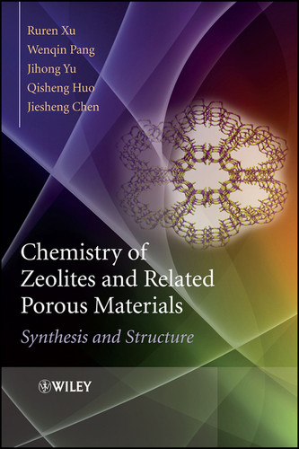 Chemistry of Zeolites and Related Porous Materials: Synthesis and Structure book cover by Ruren Xu, Wenqin Pang, Jihong Yu, Qisheng Huo, Jiesheng Chen