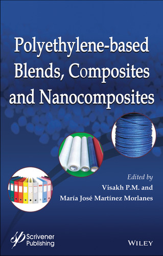 Polyethylene-Based Blends, Composites and Nanocomposities book cover by Visakh P. M., María José Martínez Morlanes