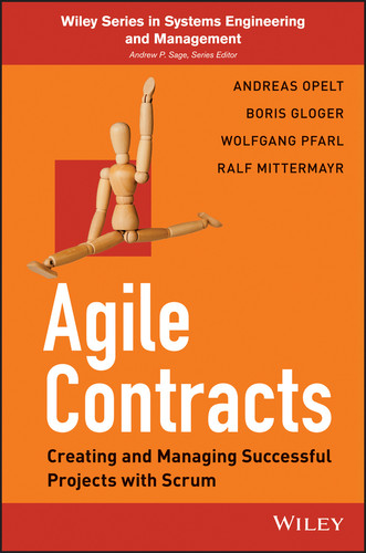 Agile Contracts: Creating and Managing Successful Projects with Scrum (Wiley Series in Systems Engineering and Management) book cover by Andreas Opelt, Boris Gloger, Wolfgang Pfarl, Ralf Mittermayr