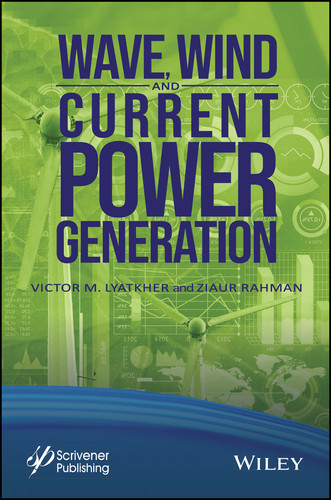 Wave, Wind, and Current Power Generation book cover by Victor M. Lyatkher, Ziaur Rahman