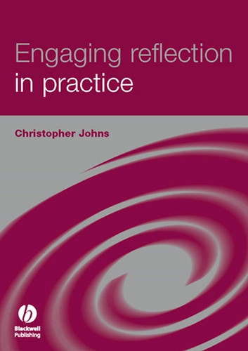 Engaging Reflection in Practice: A Narrative Approach book cover by Christopher Johns