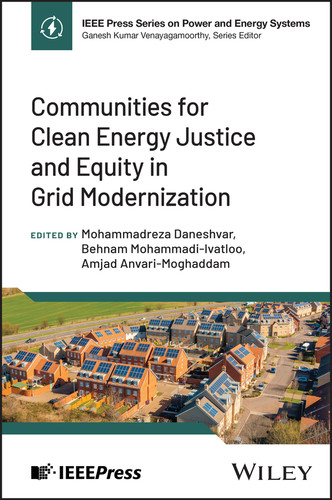 Communities for Clean Energy Justice and Equity in Grid Modernization (IEEE Press Series on Power and Energy Systems) book cover by 