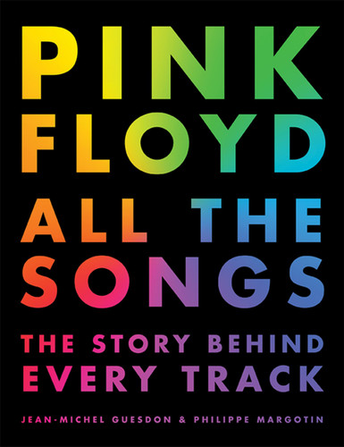 Pink Floyd All the Songs: The Story Behind Every Track (All the Songs) book cover by Jean-Michel Guesdon, Philippe Margotin