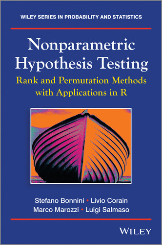 Nonparametric Hypothesis Testing: Rank and Permutation Methods with Applications in R (Wiley Series in Probability and Statistics) book cover by Stefano Bonnini, Livio Corain, Marco Marozzi, Luigi Salmaso