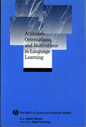 Attitudes, Orientations, and Motivations in Language Learning: Advances in Theory, Research, and Applications (Best of Language Learning Series) book cover by 