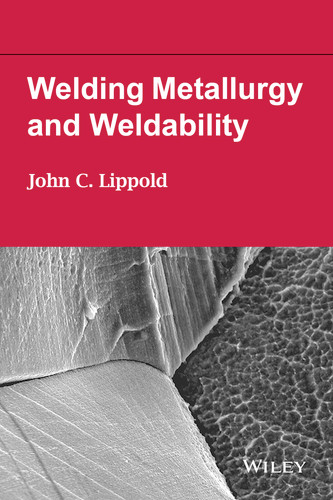 Welding Metallurgy and Weldability book cover by John C. Lippold