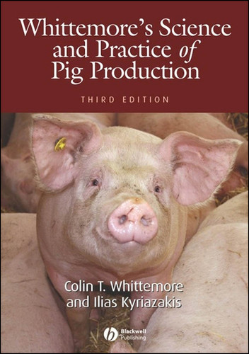 Whittemore's Science and Practice of Pig Production book cover by Colin T. Whittemore, Ilias Kyriazakis