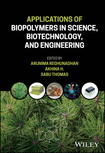 Applications of Biopolymers in Science, Biotechnology, and Engineering book cover by 
