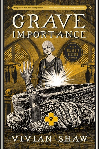 Grave Importance (A Dr. Greta Helsing Novel #3) book cover by Vivian Shaw