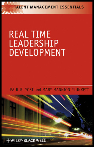Real Time Leadership Development (Talent Management Essentials) book cover by Paul R. Yost, Mary Mannion Plunkett