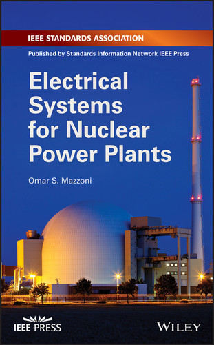 Electrical Systems for Nuclear Power Plants book cover by Dr. Omar S. Mazzoni