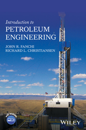 Introduction to Petroleum Engineering book cover by John R. Fanchi, Richard L. Christiansen