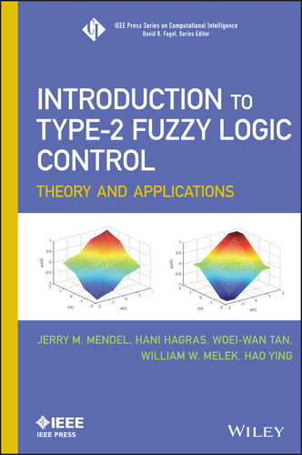 Introduction To Type-2 Fuzzy Logic Control: Theory and Applications (IEEE Press Series on Computational Intelligence) book cover by Jerry Mendel, Hani Hagras, Woei-Wan Tan, William W. Melek, Hao Ying