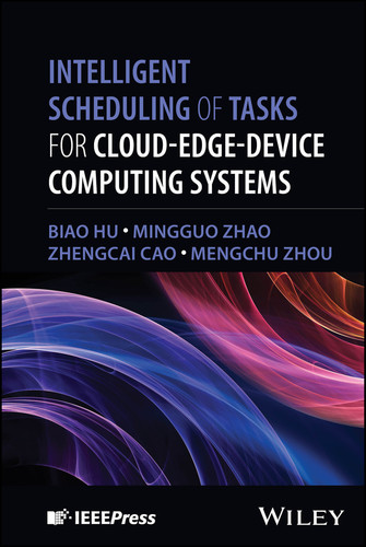 Intelligent Scheduling of Tasks for Cloud-Edge-Device Computing Systems book cover by Biao Hu, Mingguo Zhao, Zhengcai Cao, MengChu Zhou