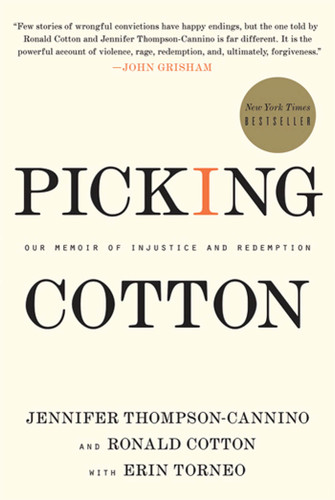Picking Cotton: Our Memoir of Injustice and Redemption book cover by Jennifer Thompson-Cannino, Ronald Cotton, Erin Torneo