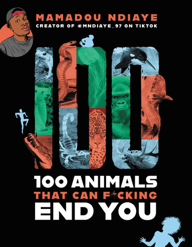 100 Animals That Can F*cking End You book cover by Mamadou Ndiaye