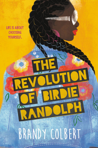 The Revolution of Birdie Randolph book cover by Brandy Colbert