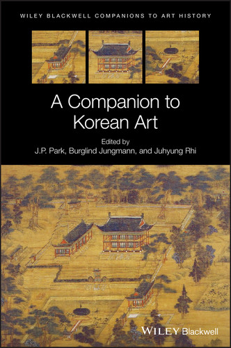 A Companion to Korean Art (Wiley Companions to Art History) book cover by 