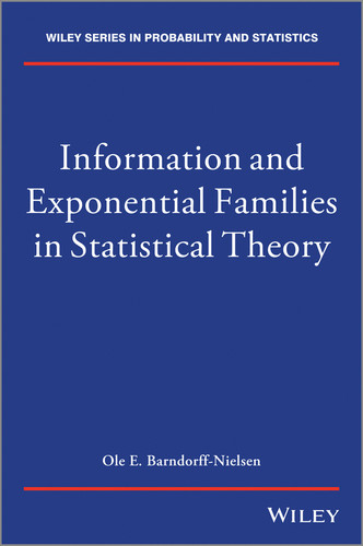 Information and Exponential Families: In Statistical Theory (Wiley Series in Probability and Statistics) book cover by O. Barndorff-Nielsen