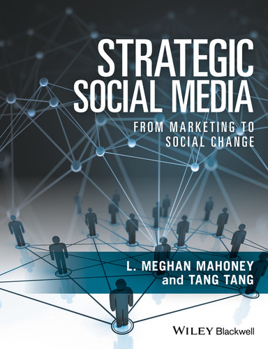 Strategic Social Media: From Marketing to Social Change book cover by L. Meghan Mahoney, Tang Tang