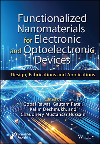 Functionalized Nanomaterials for Electronic and Optoelectronic Devices: Design, Fabrications and Applications book cover by 