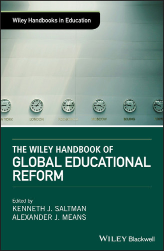 The Wiley Handbook of Global Educational Reform (Wiley Handbooks in Education) book cover by 