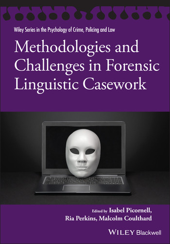 Methodologies and Challenges in Forensic Linguistic Casework (Wiley Series in Psychology of Crime, Policing and Law) book cover by 