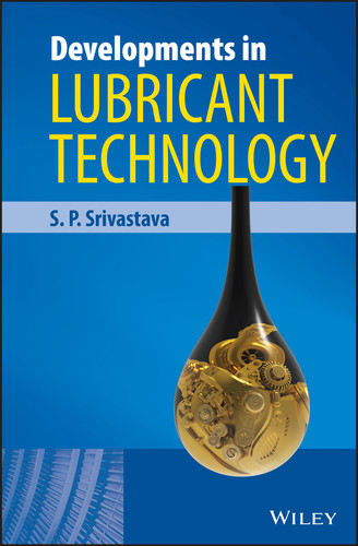 Developments in Lubricant Technology book cover by S. P. Srivastava