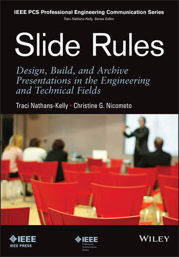 Slide Rules: Design, Build, and Archive Presentations in the Engineering and Technical Fields (IEEE PCS Professional Engineering Communication Series) book cover by Traci Nathans-Kelly, Christine G. Nicometo
