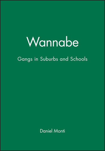 Wannabe: Gangs in Suburbs and Schools book cover by Daniel Monti