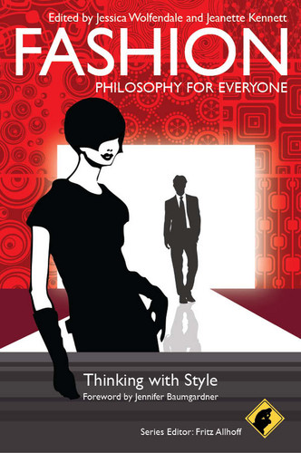 Fashion - Philosophy for Everyone: Thinking with Style (Philosophy for Everyone) book cover by 
