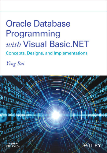 Oracle Database Programming with Visual Basic.NET: Concepts, Designs, and Implementations book cover by Ying Bai