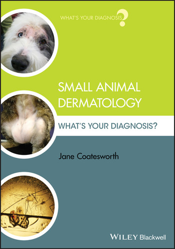 Small Animal Dermatology: What's Your Diagnosis? (What's Your Diagnosis?) book cover by Jane Coatesworth