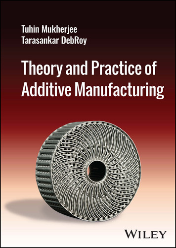 Theory and Practice of Additive Manufacturing book cover by Tuhin Mukherjee, Tarasankar DebRoy