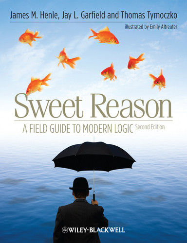 Sweet Reason: A Field Guide to Modern Logic book cover by James M. Henle, Jay L. Garfield, Thomas Tymoczko