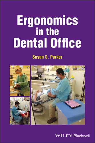 Ergonomics in the Dental Office book cover by Susan S. Parker