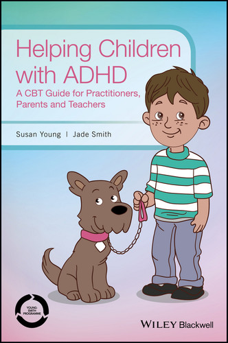 Helping Children with ADHD: A CBT Guide for Practitioners, Parents and Teachers book cover by Susan Young, Jade Smith