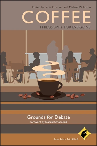 Coffee - Philosophy for Everyone: Grounds for Debate (Philosophy for Everyone) book cover by 