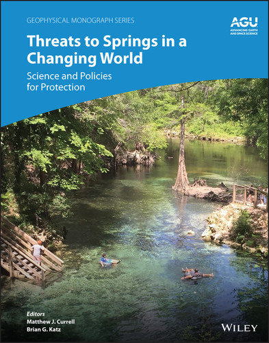 Threats to Springs in a Changing World: Science and Policies for Protection (Geophysical Monograph Series) book cover by 