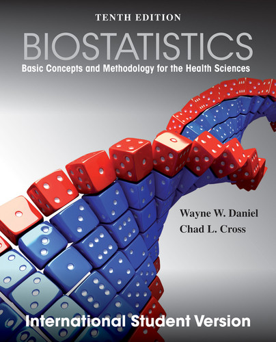 Biostatistics: Basic Concepts and Methodology for the Health Sciences, International Student Version (Wiley Series in Probability and Statistics) book cover by Wayne W. Daniel, Chad L. Cross