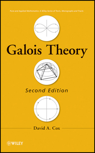Galois Theory (Pure and Applied Mathematics: A Wiley Series of Texts, Monographs and Tracts) book cover by David A. Cox