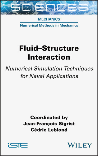 Fluid-Structure Interaction: Numerical Simulation Techniques for Naval Applications book cover by 