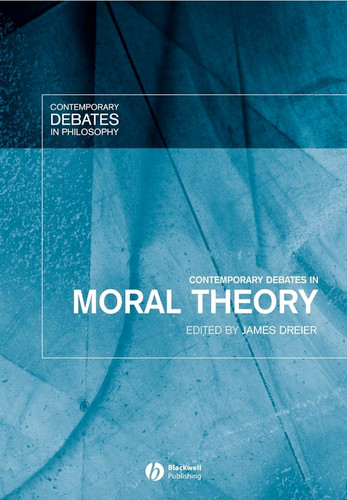 Contemporary Debates in Moral Theory (Contemporary Debates in Philosophy) book cover by 