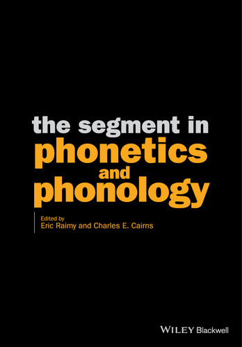 The Segment in Phonetics and Phonology book cover by Eric Raimy, Charles E. Cairns