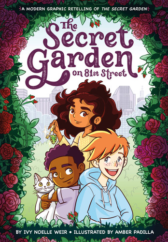The Secret Garden on 81st Street: A Modern Graphic Retelling of The Secret Garden (Classic Graphic Remix) book cover by Ivy Noelle Weir