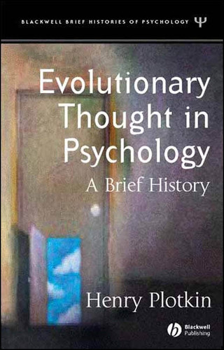 Evolutionary Thought in Psychology: A Brief History (Blackwell Brief Histories of Psychology) book cover by Henry Plotkin